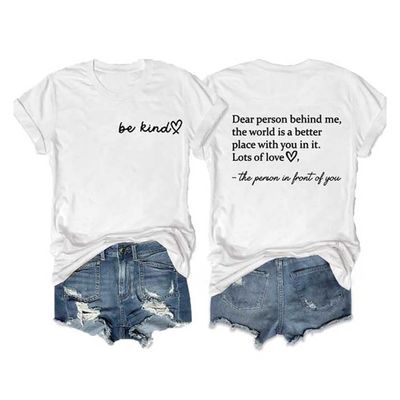 Be Kind Shirt Women, Dear Person Behind Me Shirt, Positive Dear Person Behind Me The World is A Better Place with You in It Tee, Mental Health Shirt White