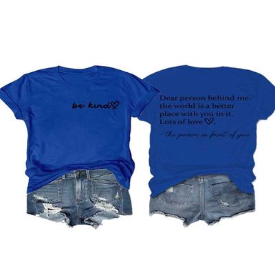 Dear Person Behind Me The World is A Better Place with You Shirt, Be Kind T-Shirt Women Crewneck Positive Message Graphic Tee Blue