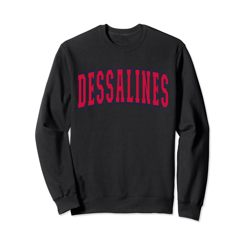 Dessalines Haiti Haitian Souvenir Dessalines Sweatshirt