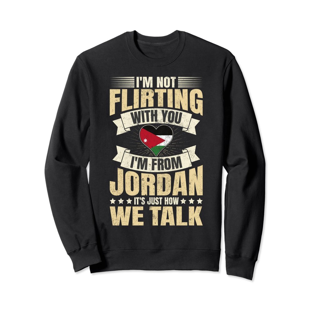 Jordanian I'm Not Flirting Jordan Love Sweatshirt
