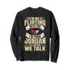 Jordanian I'm Not Flirting Jordan Love Sweatshirt view 1