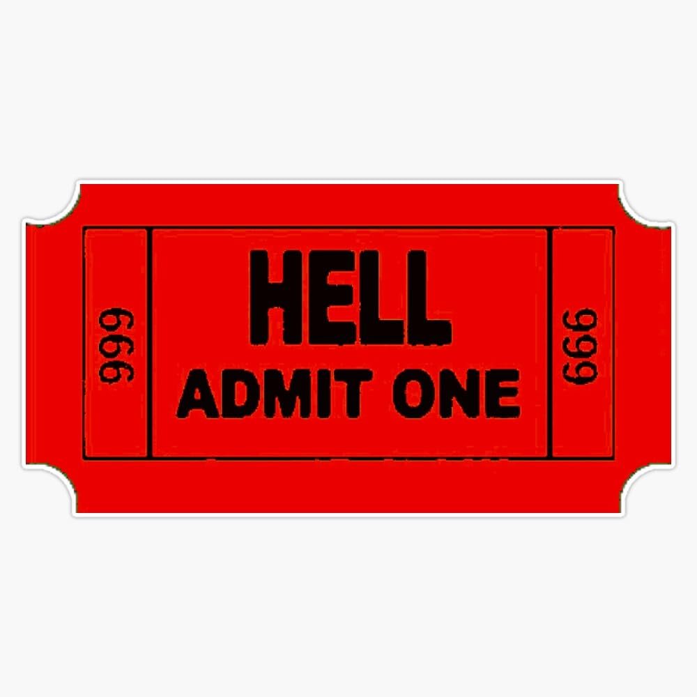 Hell Admit One Sticker Vinyl Waterproof Sticker Decal Car Laptop Wall Window Bumper Sticker 5"