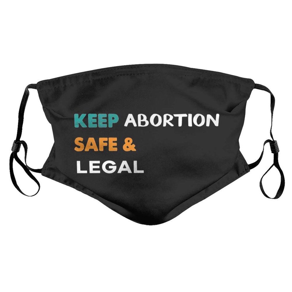 Keep Abortion Safe and Legal Face Mask Adult Reusable Dust Masks Outdoor Black