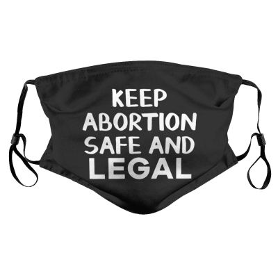Keep Abortion Safe and Legal Face Mask Adult Reusable Dust Masks Outdoor Black