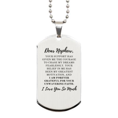 Dear Nephew, Grateful For Your Unwavering Faith Silver Dog Tag, For Nephew, Valentines Birthday Gifts for Nephew, Mother's Day, Father's Day and Christmas Gifts for Nephew