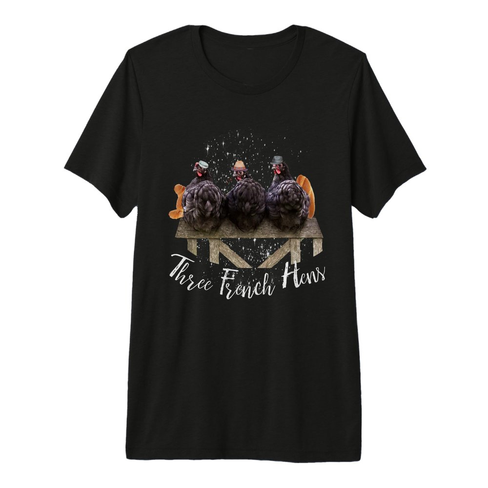 3 Three French Hens, 12 Twelve Days Christmas, Chicken Premium T-Shirt