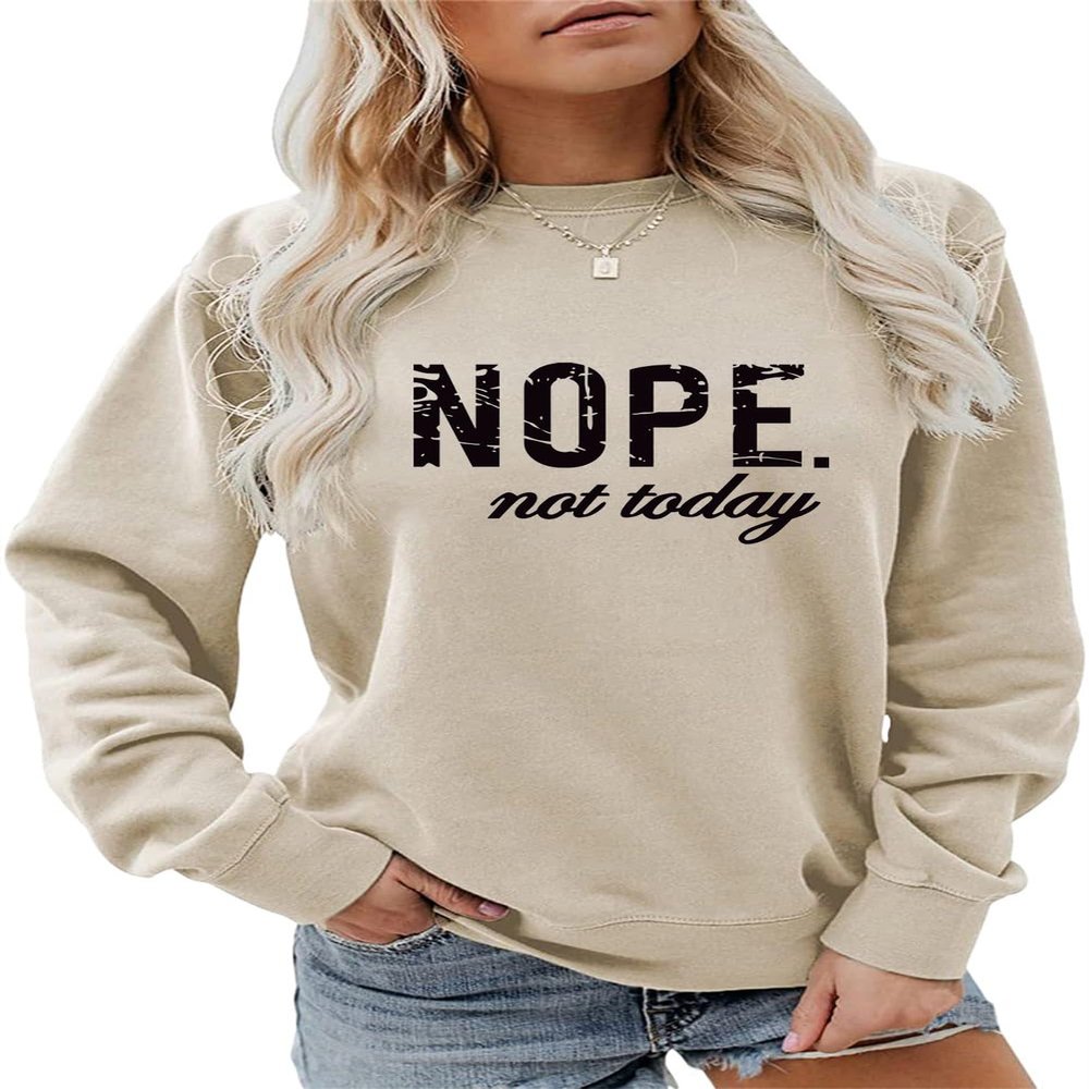 ESIKAH Nope Not Today Sweatshirt Vintage Letter Printed Shirts Womens Casual Crewneck Graphic Pullover Tops Not Today Shirt Beige
