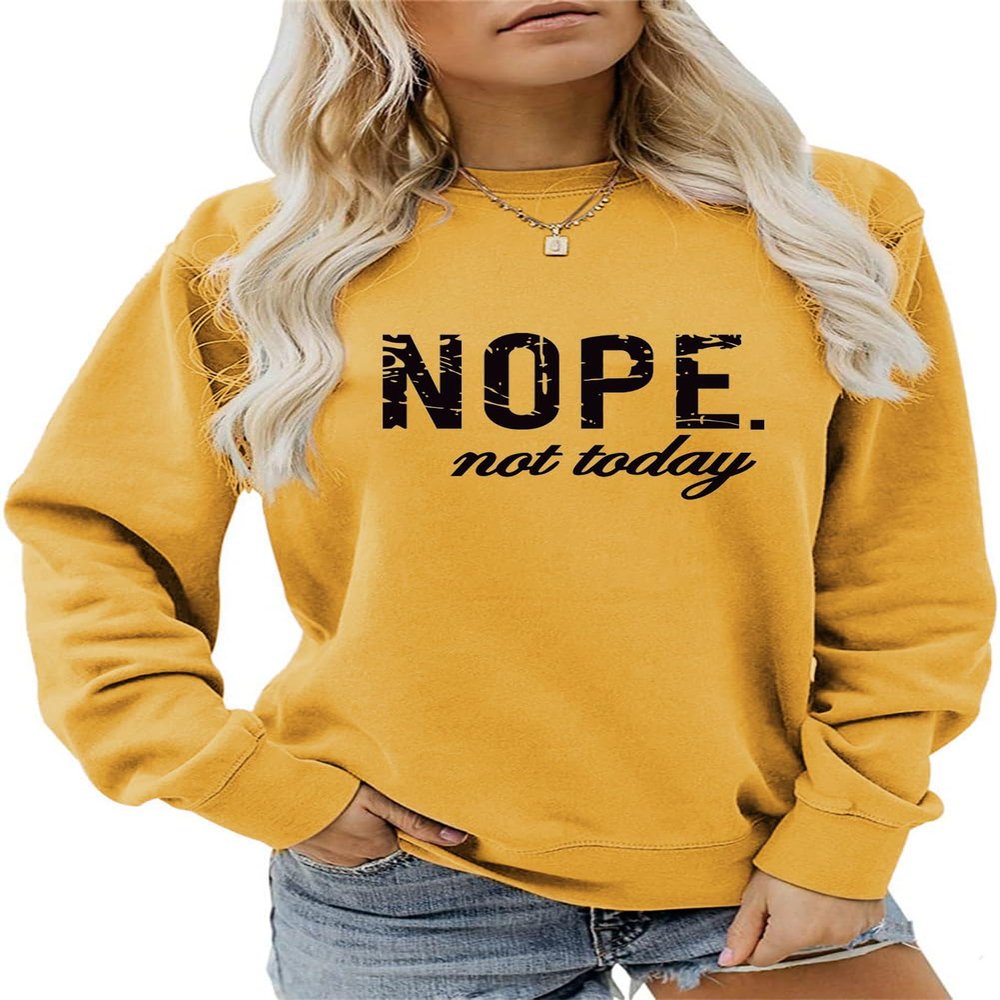 ESIKAH Nope Not Today Sweatshirt Vintage Letter Printed Shirts Womens Casual Crewneck Graphic Pullover Tops Not Today Shirt Yellow