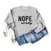 ESIKAH Nope Not Today Sweatshirt Vintage Letter Printed Shirts Womens Casual Crewneck Graphic Pullover Tops Not Today Shirt Gray view 2