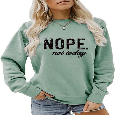 ESIKAH Nope Not Today Sweatshirt Vintage Letter Printed Shirts Womens Casual Crewneck Graphic Pullover Tops Not Today Shirt Green