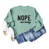ESIKAH Nope Not Today Sweatshirt Vintage Letter Printed Shirts Womens Casual Crewneck Graphic Pullover Tops Not Today Shirt Green view 2