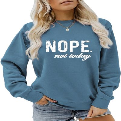 ESIKAH Nope Not Today Sweatshirt Vintage Letter Printed Shirts Womens Casual Crewneck Graphic Pullover Tops Not Today Shirt Blue