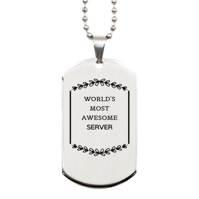 Funny Server Gifts, World's most awesome Server, Sarcasm Unique Birthday Christmas Silver Dog Tag For Server, Coworkers, Men, Women, Friends