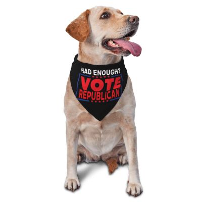Had Enough Vote Republican Dog Scarf Pet Bandana Cat Pet Bibs