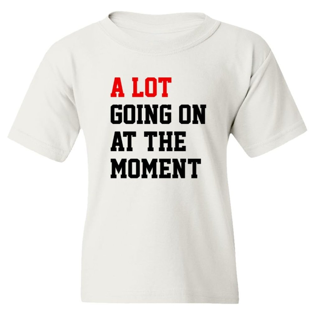A Lot Going On at The Moment Funny Viral Taylor Youth Unisex T-Shirt (White, Youth Large)
