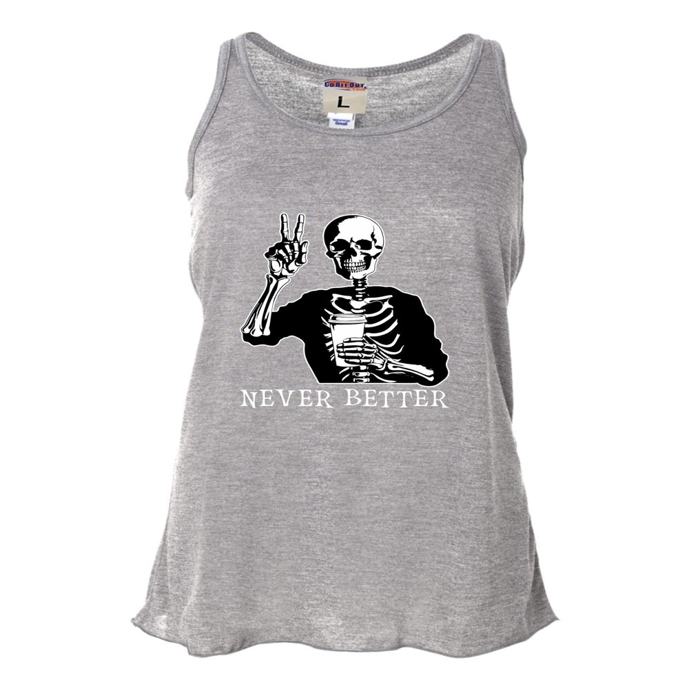 Go All Out Small Heather Grey Women Flowy Never Better Skeleton Drinking Coffee Halloween Party Sleeveless Tank Top T-Shirt