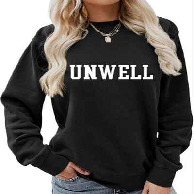 KTIMA Unwell Sweatshirt Funny Letter Graphic Print Sweater Women Casual Long Sleeve Crewneck Fashion Pullover Top Black