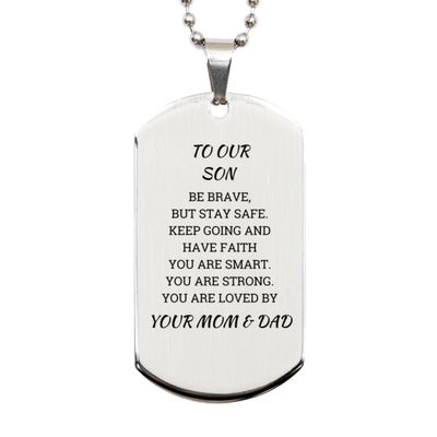 CHERLINKS To Our Son Silver Dog Tag Gifts From Mom Dad - Be Brave But Stay Safe - Engraved Dog Tag Necklace Christmas Birthday Gifts Inspirational Pendants For Men Son