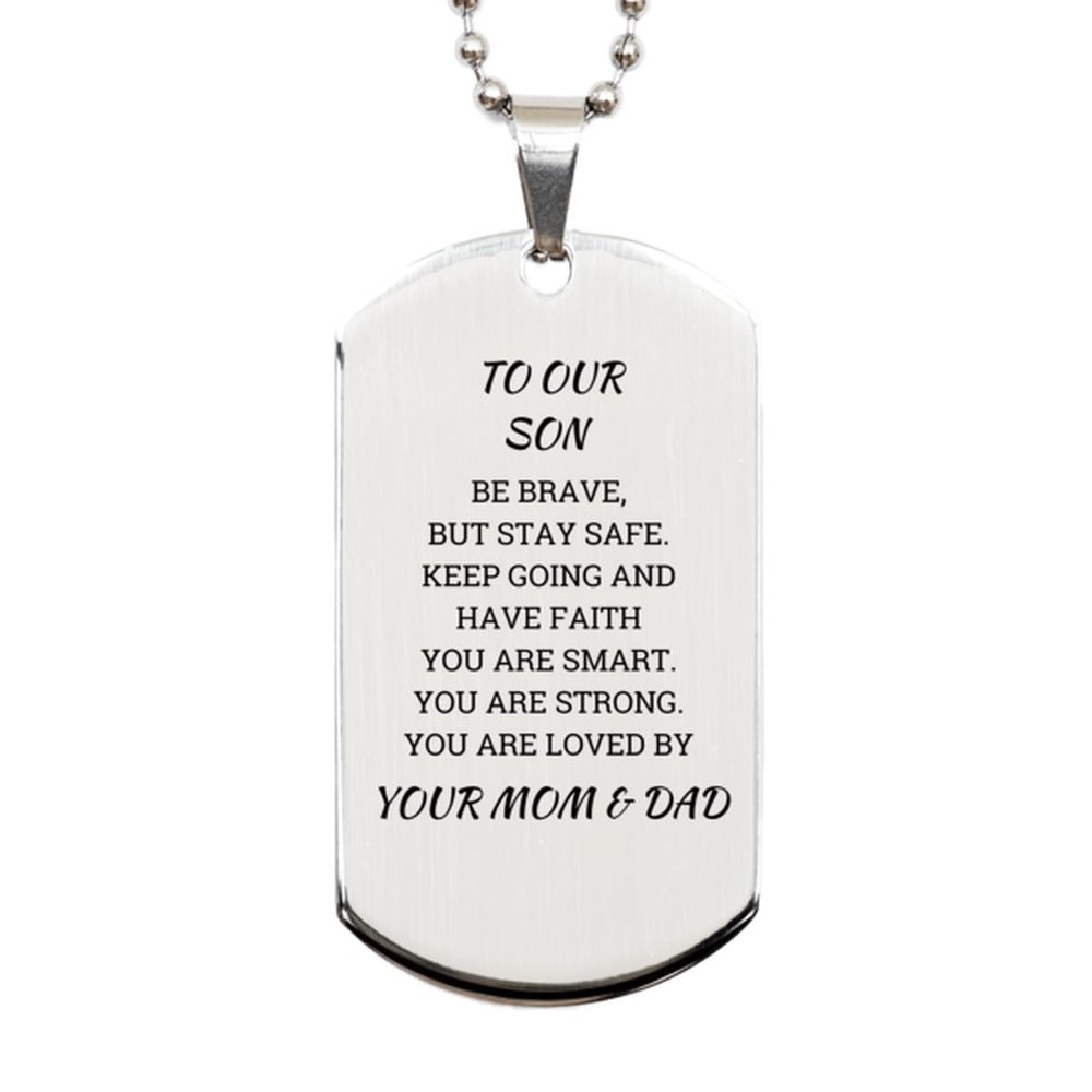 CHERLINKS To Our Son Silver Dog Tag Gifts From Mom Dad - Be Brave But Stay Safe - Engraved Dog Tag Necklace Christmas Birthday Gifts Inspirational Pendants For Men Son