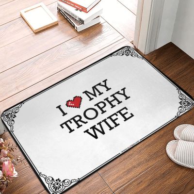 Farmhouse Bath Mat I Love My Trophy Wife Doormat Anti Slip Mat Winter Welcome Mat (Color : Colour, Size : 65X90CM)
