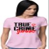 XX-Large Pink Women True Crime Junkie Funny Gift Idea T-Shirt view 2