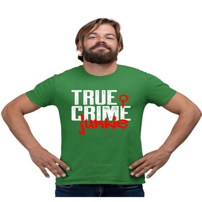 4X-Large Kelly Green Mens True Crime Junkie Funny Gift Idea T-Shirt