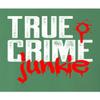 4X-Large Kelly Green Mens True Crime Junkie Funny Gift Idea T-Shirt view 4