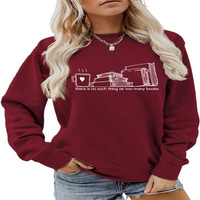 ESIKAH There is No Such Thing As Too Many Books Sweatshirt Funny Book Worm Shirt Women Crewneck Pullover Tops Book Lover Gift Wine Red
