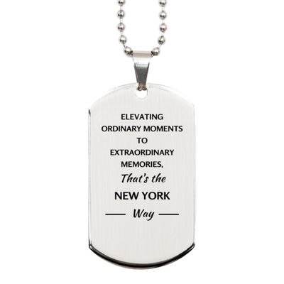 Unique New York Gifts, The New York way, Inspirational New York Birthday Christmas Silver Dog Tag For New York People, Men, Women, Friends
