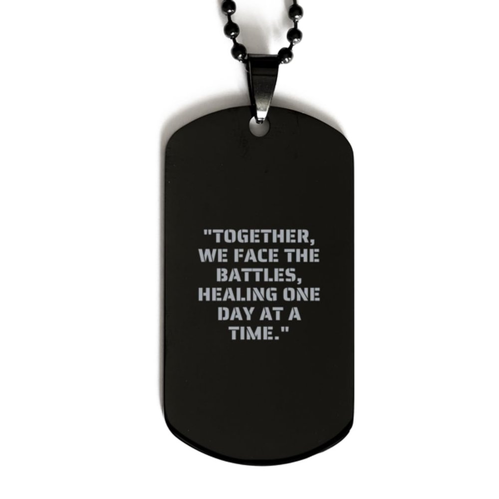 Gift for my Army partner, PTSD quote | Black Dog Tag > "Together, we face the battles, healing one day at a time." | Military, US army, soldier, police, Veterans