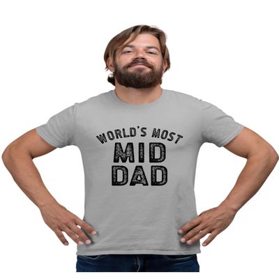 4X-Large Oxford Mens World's Most Mid Dad Funny Father Gift Idea T-Shirt