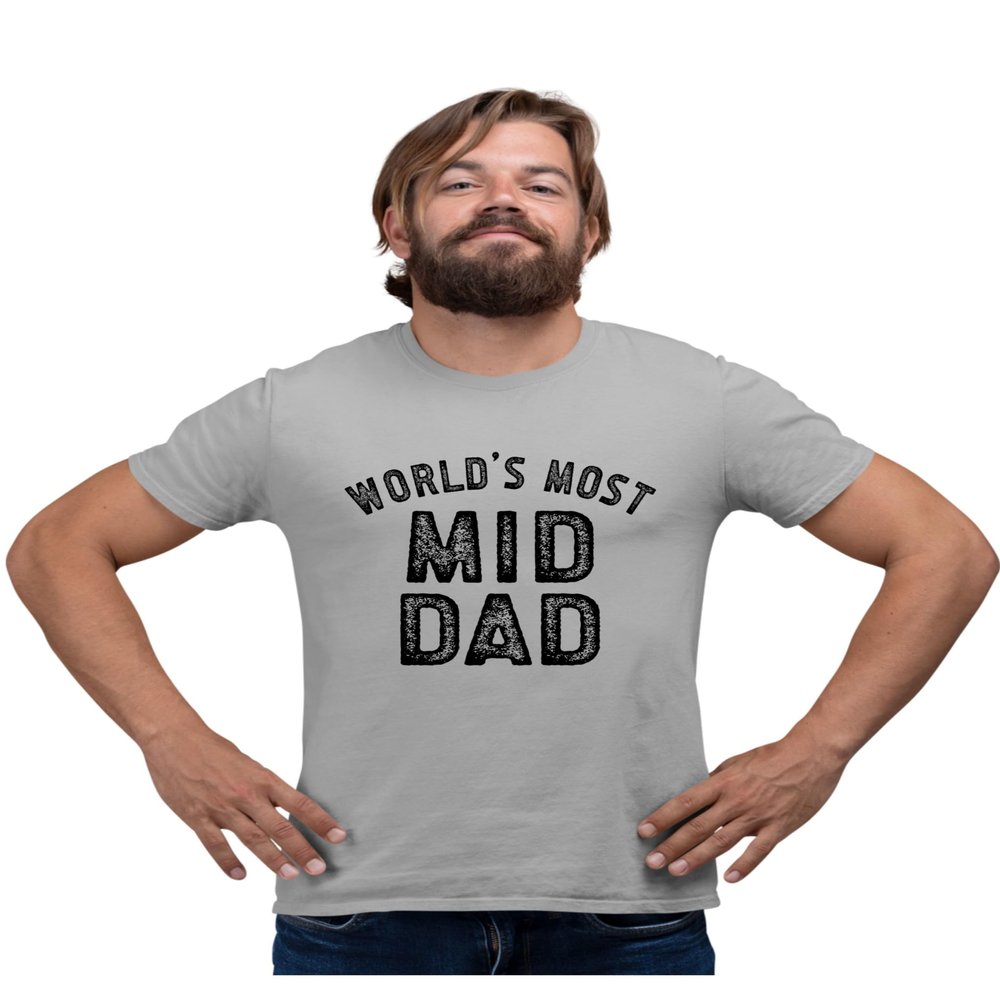 4X-Large Oxford Mens World's Most Mid Dad Funny Father Gift Idea T-Shirt