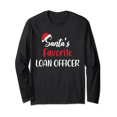 Santas Favorite Loan Officer Christmas Funny Gift Pajama Long Sleeve T-Shirt