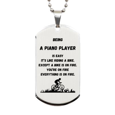 Being A Piano player Is Easy Silver Dog Tag, Funny Gifts For A Piano player, Valentines Graduation Birthday Gifts for A Piano player, Mother's Day, Father's Day and Christmas Gifts for A Piano player
