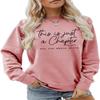 ESIKAH This Is Just A Chapter Not The Whole Story Sweatshirt Funny Letter Print Inspirational Shirt Women Casual Pullover Top Rose view 1