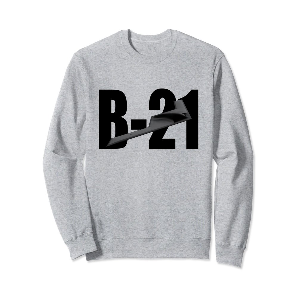 B-21 Raider Stealth Bomber Jet Plane Airplane Aviation B21 Sweatshirt