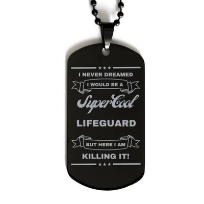 I Never Dreamed I would Be A Lifeguard Dog Tag, Funny Gifts For A Lifeguard, Valentines Graduation Birthday Gifts for A Lifeguard, Mother's Day, Father's Day and Christmas Gifts for A Lifeguard