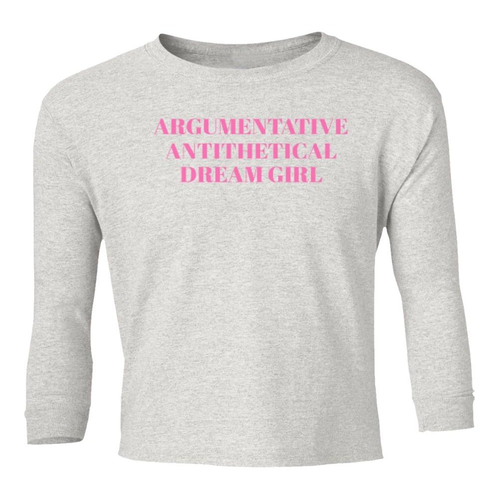 Awesome Design Argumentative Antithetical Dream Girl Youth Long Sleeve T-Shirt (Ash, Youth Small)