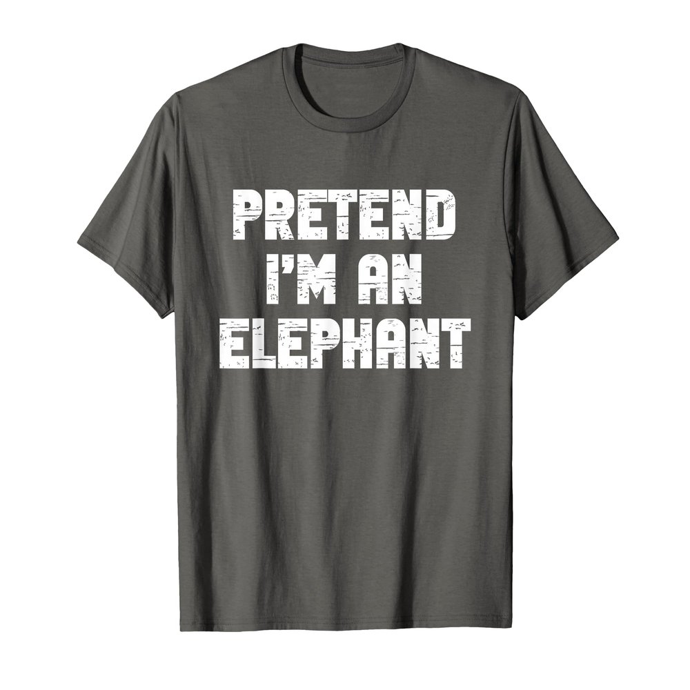 Halloween Pretend I'm A Elephant Costume Lazy Kids Adult T-Shirt