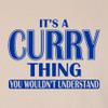 3X-Large Sand It's A Curry Thing You Wouldn't Understand T-Shirt view 4