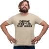 Go All Out Large Sand Everyone is Entitled to My Opinion T-Shirt view 1