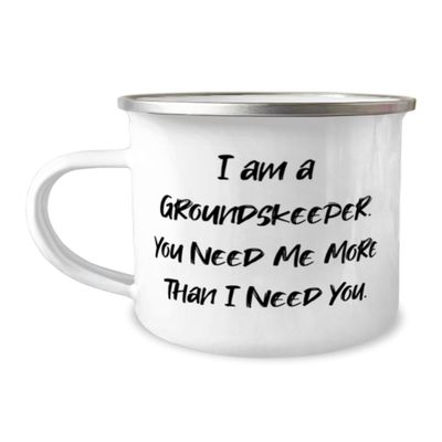 Cute Groundskeeper 12oz Camper Mug, I am a Groundskeeper. You, Gifts For Coworkers, Present From Friends, For Groundskeeper, Gift wrap, Bow, Card, Tag