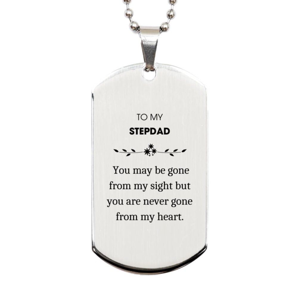 Christmas Stepdad Silver Dog Tag Gifts, To My Stepdad You may be gone from my sight but you are never gone from my heart, Keepsake Stepdad Happy Birthday Christmas Gifts For Stepdad