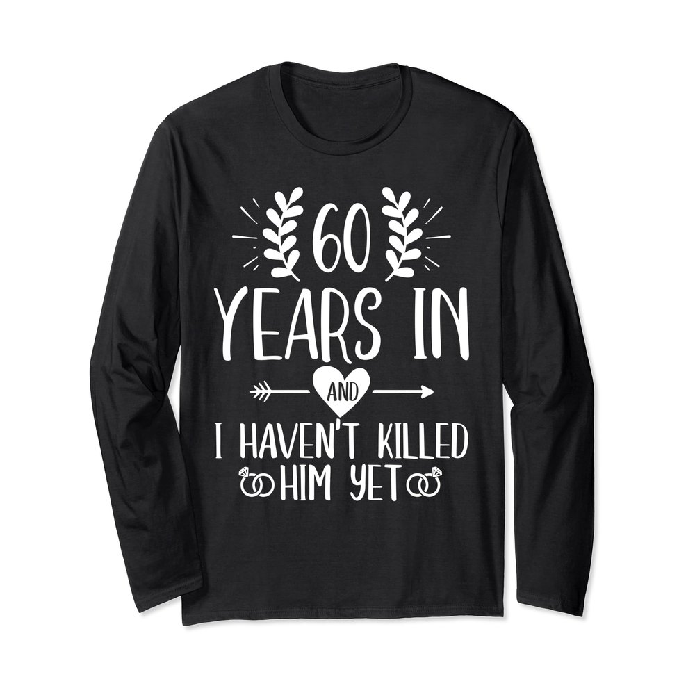 60th Wedding Anniversary For Her Couple 60 Years Marriage Long Sleeve T-Shirt