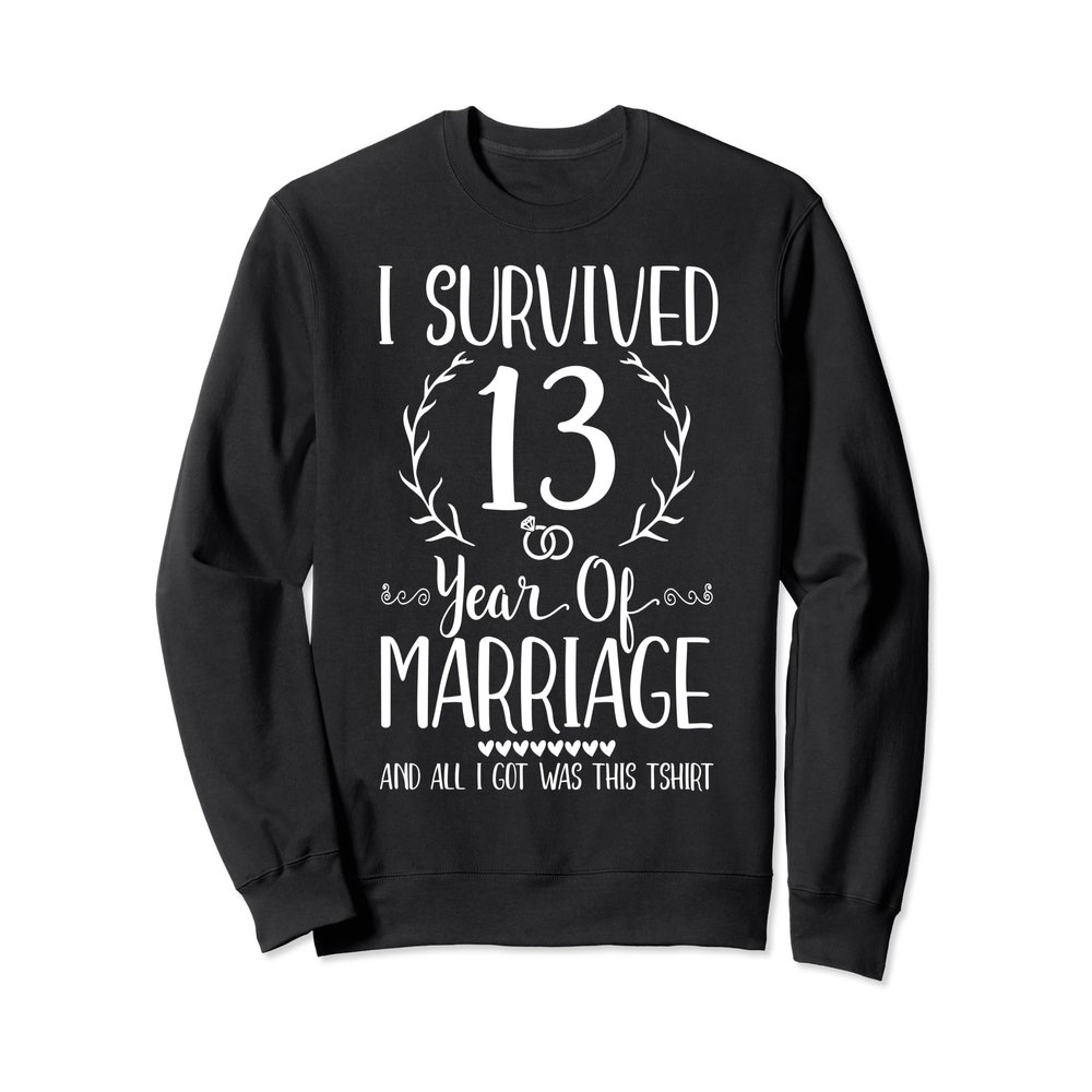 13th Wedding Anniversary Couples 13 Years Marriage Sweatshirt