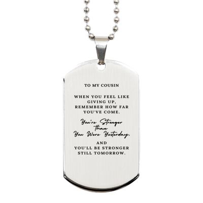 SOFEELSTORE Gift for Cousin, Engraved Silver Dog Tag for Cousin. Birthday Christmas Motivational Gift. Cousin, You're Stronger Than You were Yesterday
