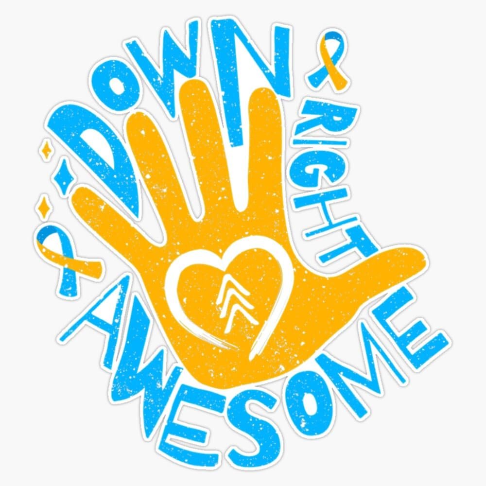 National Down Syndrome Awareness Month Down Right Awesome Sticker Vinyl Decal Car Laptop Wall Window Bumper Sticker 5"