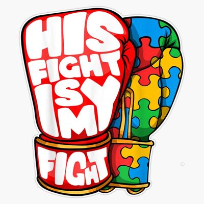 His Fight is My Fight Autism Awareness Day for Mom Dad Sticker Vinyl Decal Car Laptop Wall Window Bumper Sticker 5"