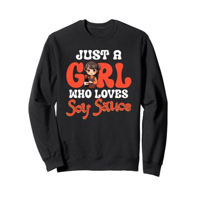 Cute - Just A Girl Who Loves Soy Sauce Sweatshirt