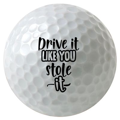 Moonlight4225 Drive it Like You Stole it 3-Pack Printed Golf Balls